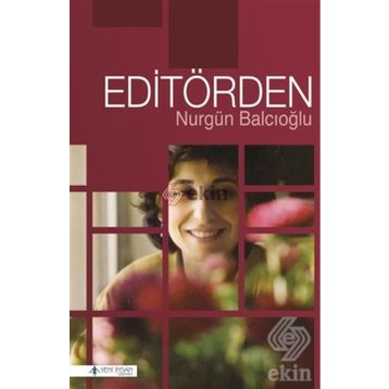 Editörden - Nurgün Balcıoğlu