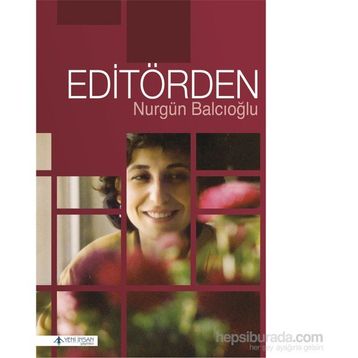 Editörden - Nurgün Balcıoğlu