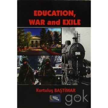 Education, War and Exile - Kurtuluş Baştimar
