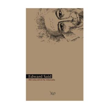 EDWARD SAID - BILL ASHCROFT; PAL AHLUWALIA