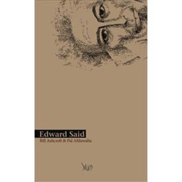 EDWARD SAID - BILL ASHCROFT; PAL AHLUWALIA