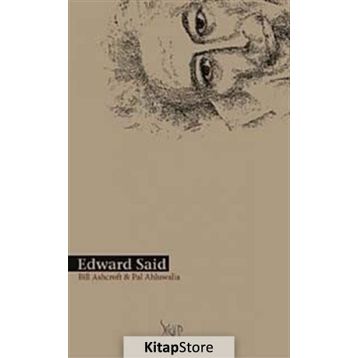 EDWARD SAID - BILL ASHCROFT; PAL AHLUWALIA