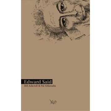 EDWARD SAID - BILL ASHCROFT; PAL AHLUWALIA