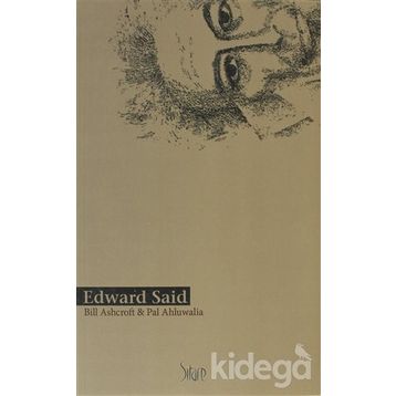 EDWARD SAID - BILL ASHCROFT; PAL AHLUWALIA