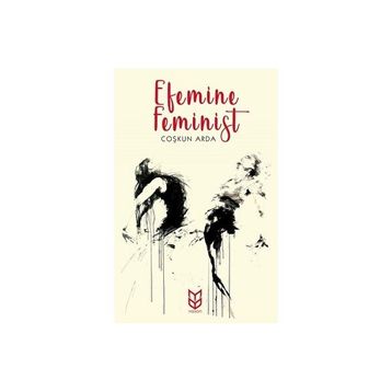 Efemine Feminist Coşkun Arda