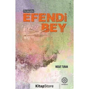 Efendi Bey - Mesut Turan
