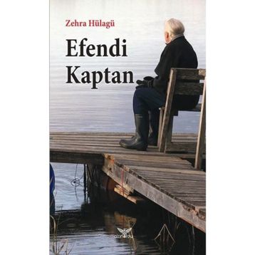 Efendi Kaptan - Zehra Hülagü
