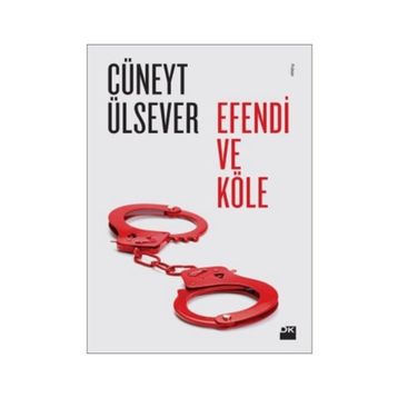Efendi ve Köle - Cüneyt Ülsever