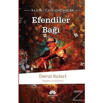 Efendiler Bağı - Sadık Yalsızuçanlar