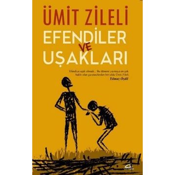 Efendiler Ve Uşakları - Ümit Zileli