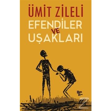 Efendiler Ve Uşakları - Ümit Zileli