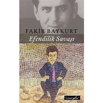Efendilik Savaşı - Fakir Baykurt