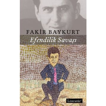 Efendilik Savaşı - Fakir Baykurt