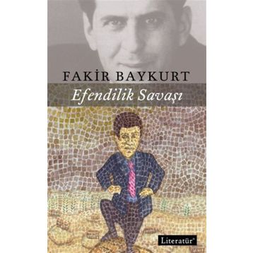 Efendilik Savaşı - Fakir Baykurt