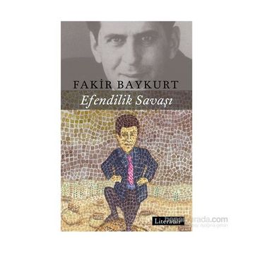 Efendilik Savaşı - Fakir Baykurt