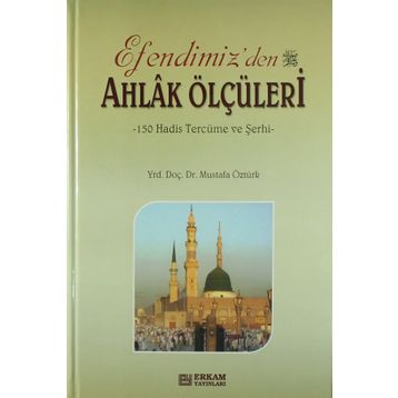 Efendimiz'den Ahlak Ölçüleri - Mustafa Öztürk