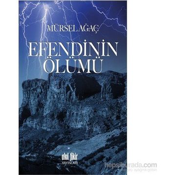 Efendinin Ölümü - Mürsel Ağaç