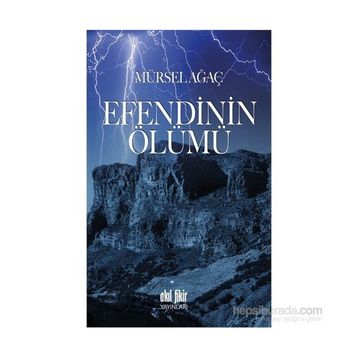 Efendinin Ölümü - Mürsel Ağaç