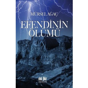 Efendinin Ölümü - Mürsel Ağaç