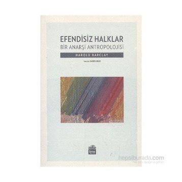 Efendisiz Halklar - Harold Barclay