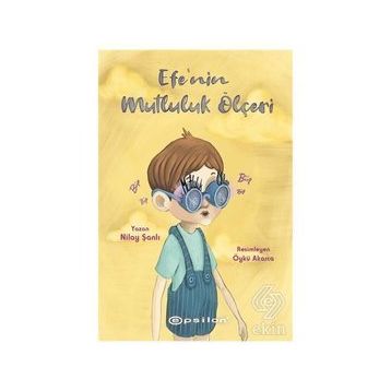 Efe'nin Mutluluk Ölçeri - Nilay Şanlı