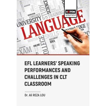 Efl Learners Speaking Performances and Challenges Clt Classroom Eğitim Yayınevi