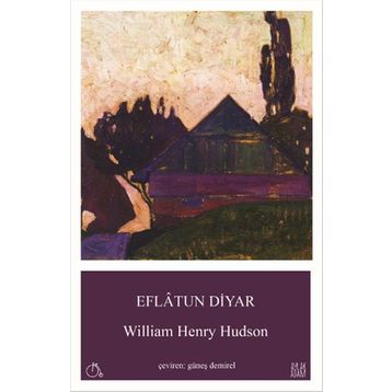 Eflatun Diyar - William Henry Hudson