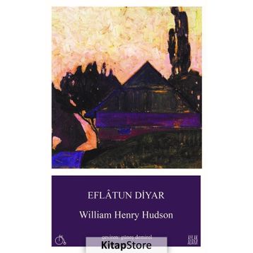 Eflatun Diyar - William Henry Hudson