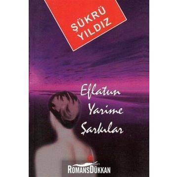 EFLATUN YARIME ŞARKILAR - ŞÜKRÜ YILDIZ