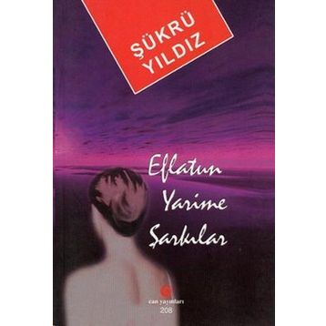 EFLATUN YARIME ŞARKILAR - ŞÜKRÜ YILDIZ