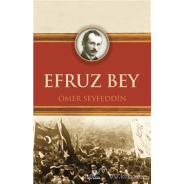 Efruz Bey - Ömer Seyfeddin