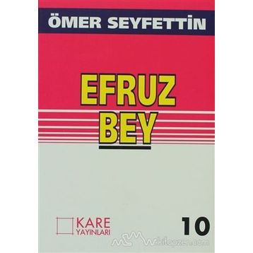 Efruz Bey - Ömer Seyfeddin