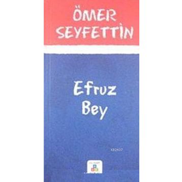 Efruz Bey - Ömer Seyfettin