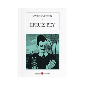 Efruz Bey - Ömer Seyfettin