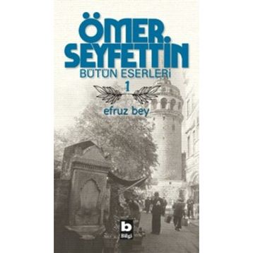EFRUZBEY - ÖMER SEYFETTIN