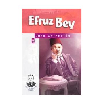 EFRUZBEY - ÖMER SEYFETTIN