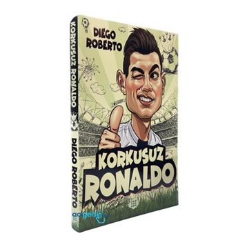 Efsane Futbolcular Korkusuz Ronaldo - Diego Roberto - Dokuz Yayınları