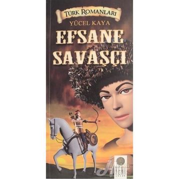 Efsane Savaşçı - Yücel Kaya