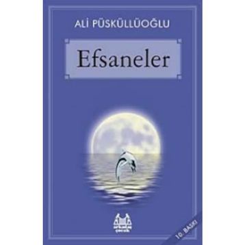 EFSANELER - ALI PÜSKÜLLÜOĞLU