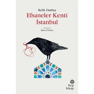 Efsaneler Kenti İstanbul - Refik Durbaş
