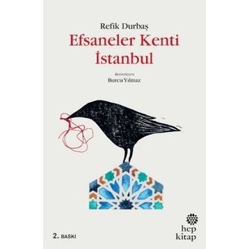 Efsaneler Kenti İstanbul - Refik Durbaş
