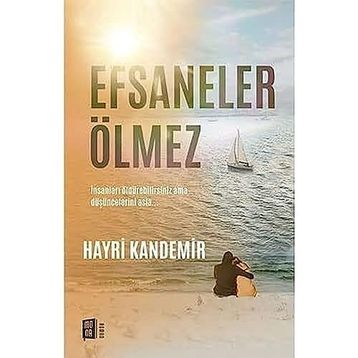 Efsaneler Ölmez - Hayri Kandemir