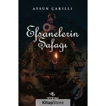Efsanelerin Şafağı - Aysun Çakıllı
