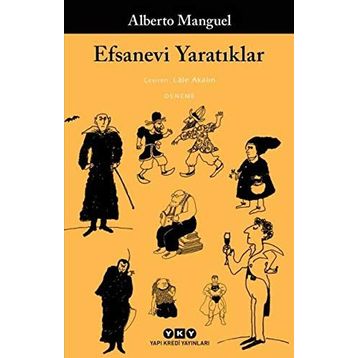 Efsanevi Yaratıklar - Alberto Manguel