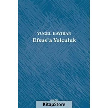 Efsus’a Yolculuk - Yücel Kayıran