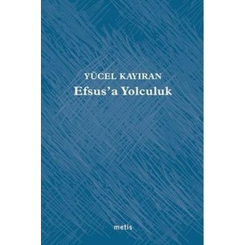 Efsus’a Yolculuk - Yücel Kayıran