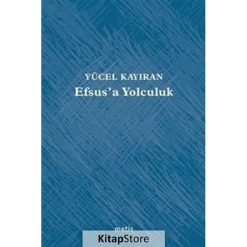 Efsus’a Yolculuk - Yücel Kayıran
