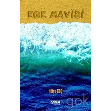 Ege Mavisi - Hülya Koç