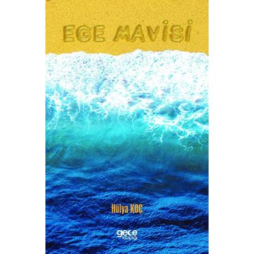 Ege Mavisi - Hülya Koç