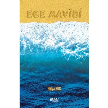 Ege Mavisi - Hülya Koç